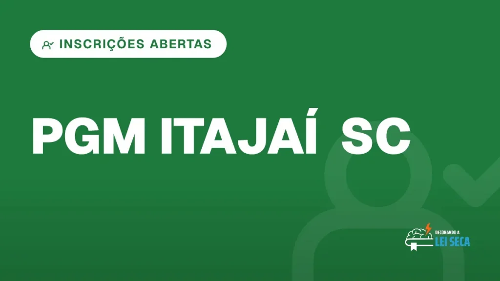 Capa do artigo "Concurso PGM Itajaí SC: Inscrições Abertas" — INSCRIÇÕES ABERTAS