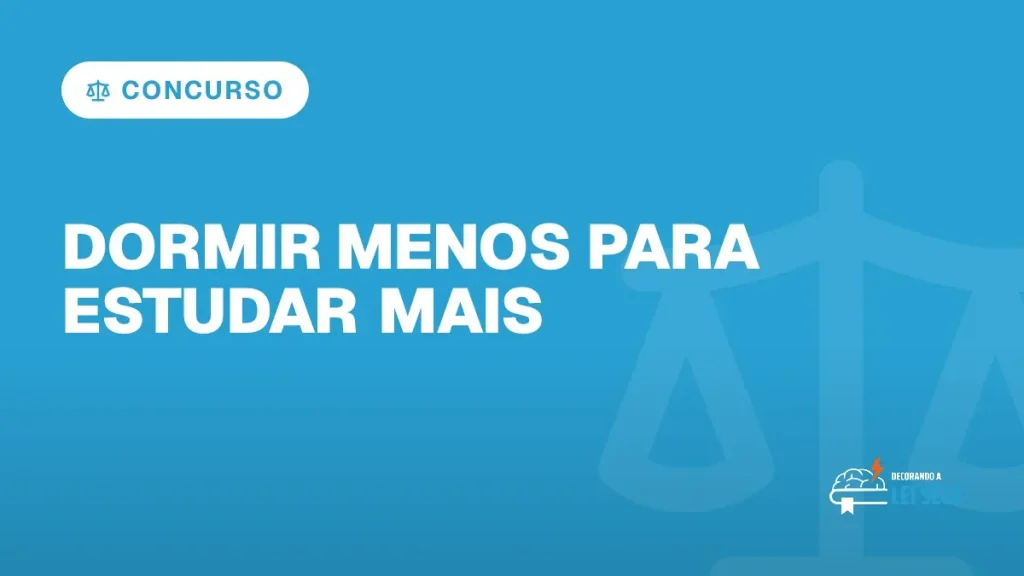 Capa do artigo "Dormir Menos para Estudar Mais Vale a Pena?" — CONCURSO
