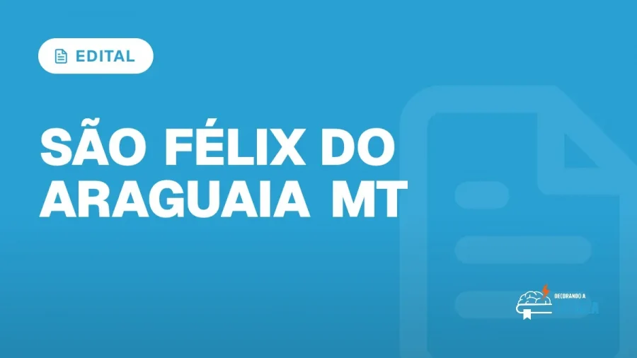 Capa do artigo "Concurso São Félix do Araguaia MT 2026: Seletivo Aberto" — EDITAL