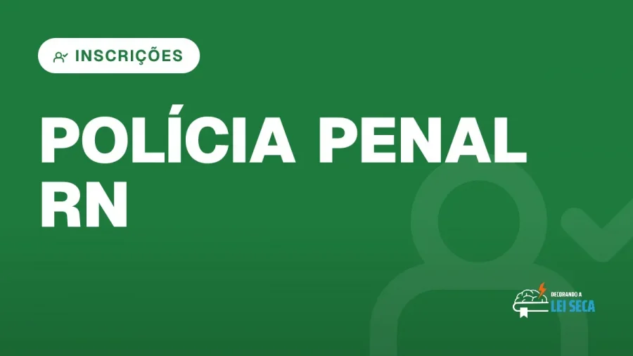 Capa do artigo "Concurso Polícia Penal RN: Inscrições Prorrogadas" — INSCRIÇÕES