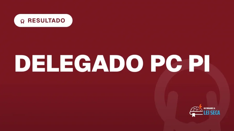 Capa do artigo "Concurso Delegado PC PI: Resultado da Discursiva" — RESULTADO