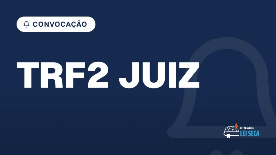 Capa do artigo "Concurso TRF2 Juiz: Convocação para Provas Escritas" — CONVOCAÇÃO