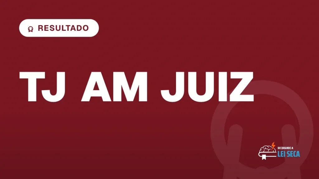 Capa do artigo "Concurso TJ AM Juiz: Resultado Final Divulgado" — RESULTADO