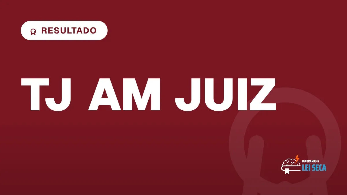 Capa do artigo "Concurso TJ AM Juiz: Resultado Final Divulgado" — RESULTADO