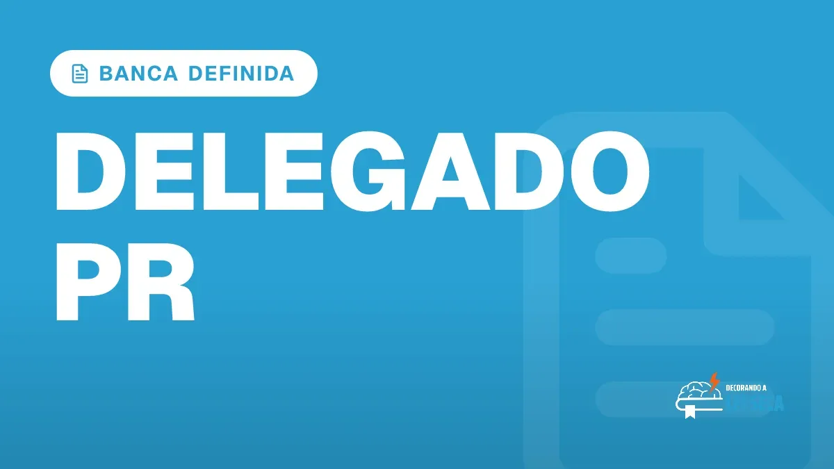 Capa do artigo "Concurso Delegado PR 2026: FGV e Edital em Julho" — BANCA DEFINIDA