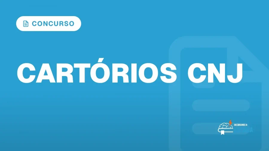 Capa do artigo "Concurso Cartório: CNJ Revisa Editais Futuros" — CONCURSO