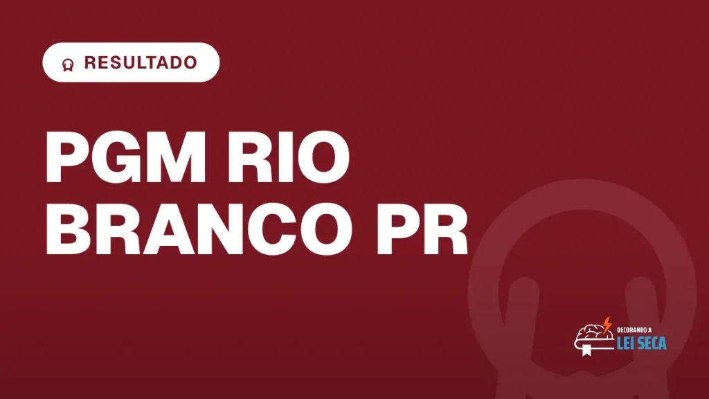 Capa do artigo "Concurso PGM Rio Branco do Sul PR: Resultado da Discursiva" — RESULTADO