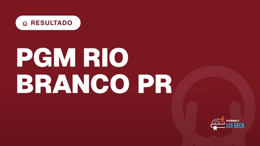 Capa do artigo "Concurso PGM Rio Branco do Sul PR: Resultado da Discursiva" — RESULTADO