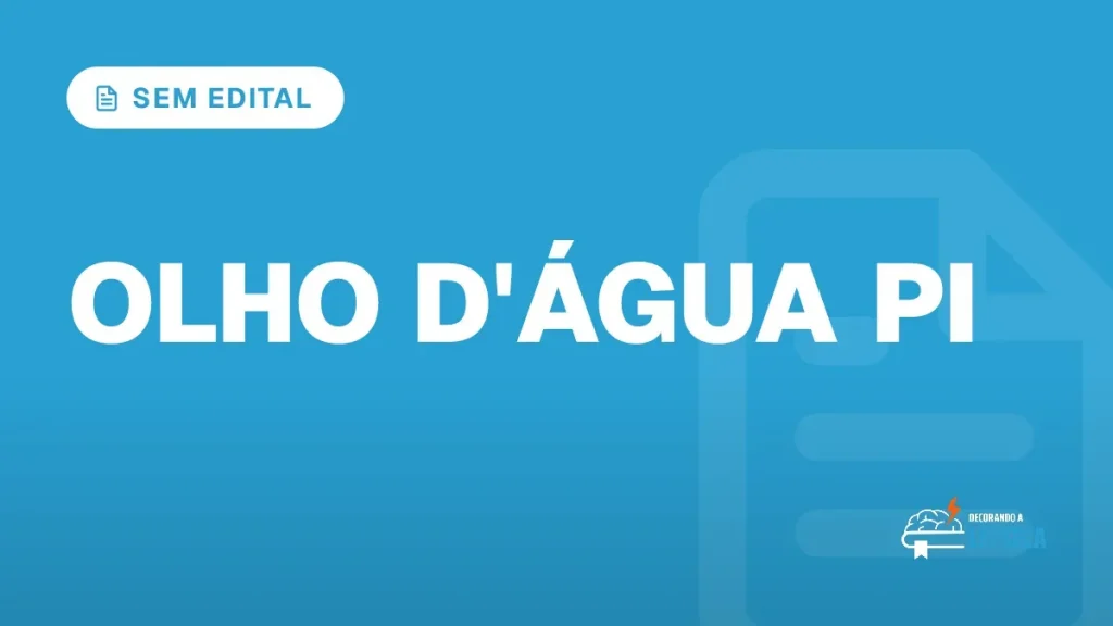 Capa do artigo "Concurso Olho D'Água do Piauí PI: Sem Edital" — SEM EDITAL