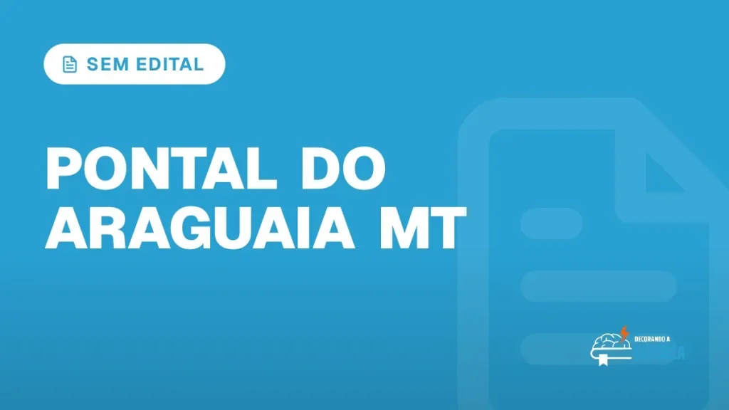 Capa do artigo "Concurso Pontal do Araguaia MT: Sem Novo Edital" — SEM EDITAL