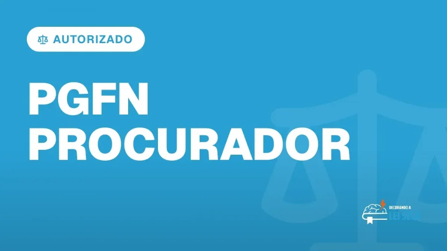 Capa do artigo "Concurso PGFN Procurador: 50 Vagas Autorizadas" — AUTORIZADO