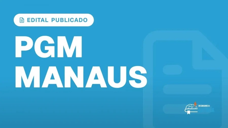 Capa do artigo "Concurso PGM Manaus: Edital Publicado" — EDITAL PUBLICADO