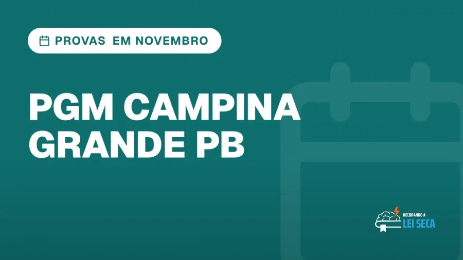 Capa do artigo "Concurso PGM Campina Grande PB: Provas em Novembro" — PROVAS EM NOVEMBRO