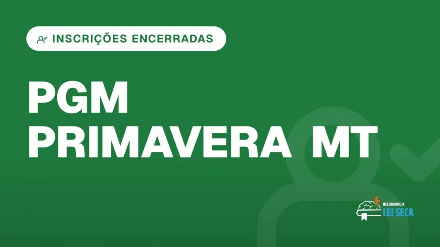 Capa do artigo "Concurso PGM Primavera do Leste MT: Provas em Outubro" — INSCRIÇÕES ENCERRADAS