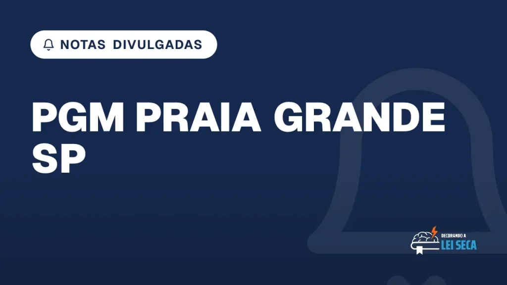 Capa do artigo "Concurso PGM Praia Grande: Nota da Objetiva Saiu" — NOTAS DIVULGADAS
