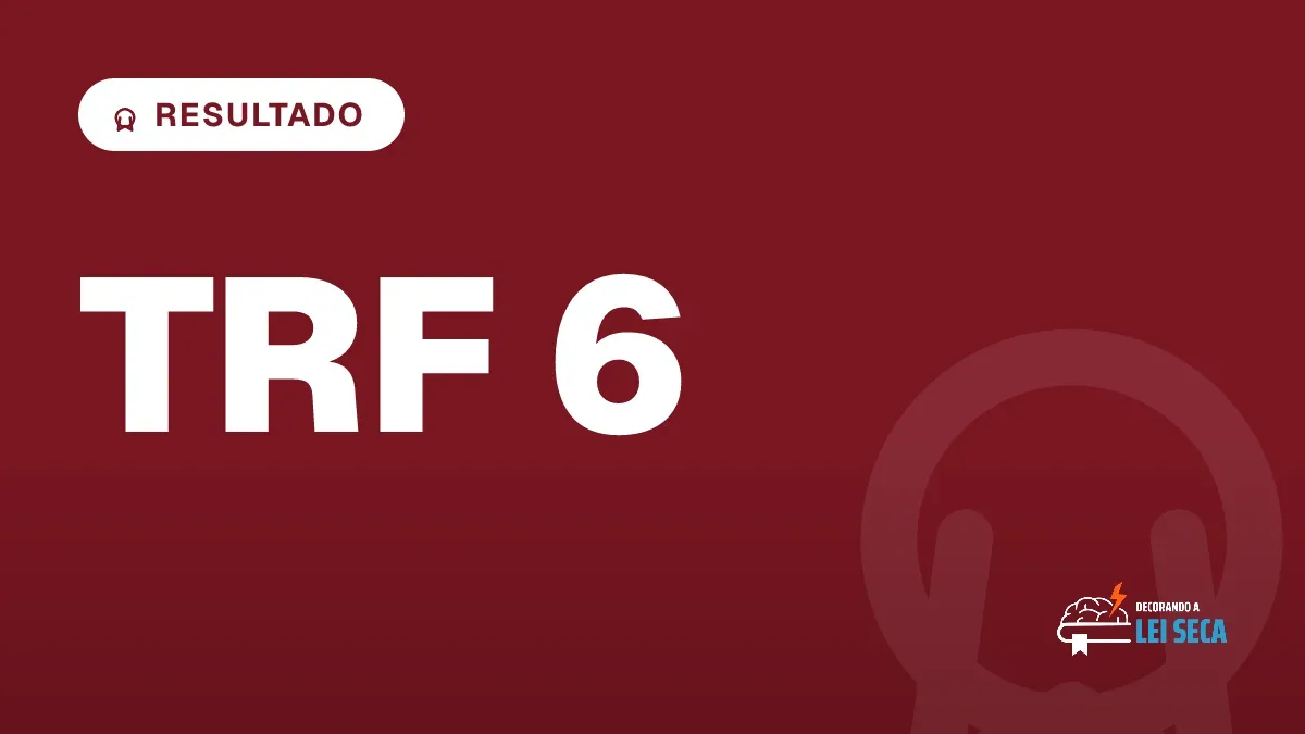 Capa do artigo "Concurso TRF6 Juiz: Resultado Definitivo da Sentença" — RESULTADO