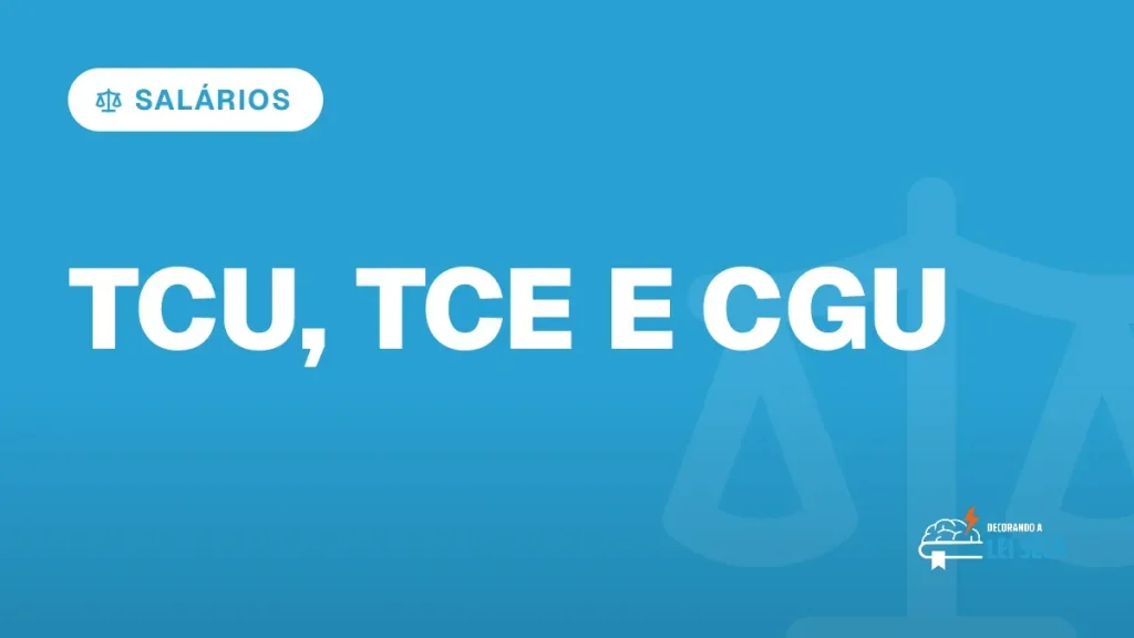Capa do artigo "Concurso TCU, TCE e CGU: Quem Paga Mais?" — SALÁRIOS