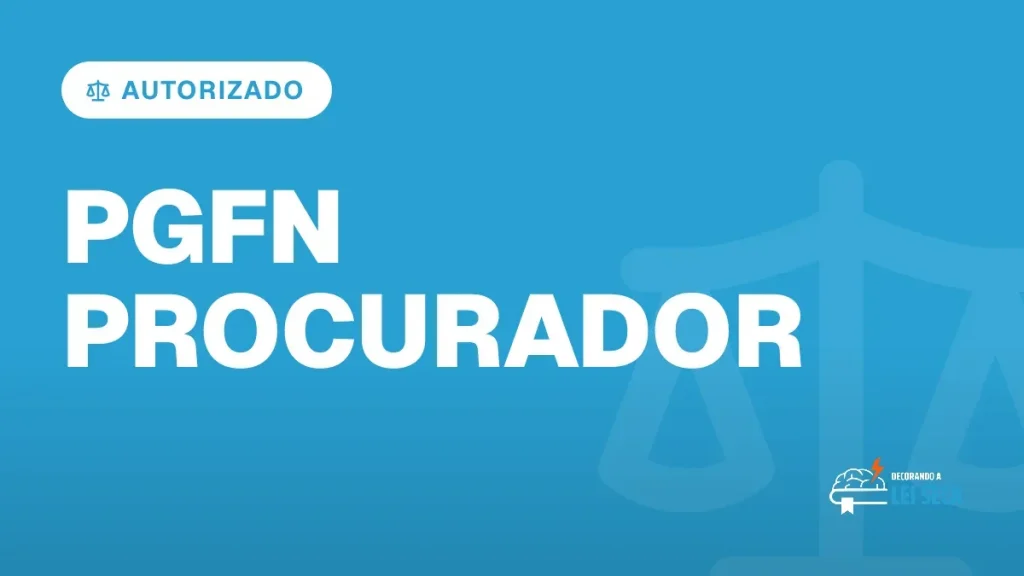 Capa do artigo "Concurso PGFN Procurador: 50 Vagas Autorizadas" — AUTORIZADO