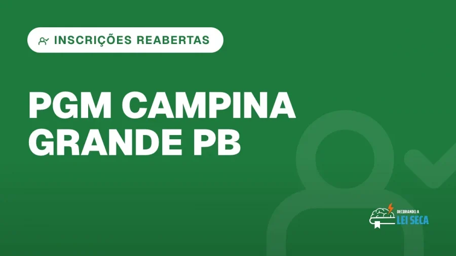 Capa do artigo "Concurso PGM Campina Grande PB: Provas em Janeiro" — INSCRIÇÕES REABERTAS