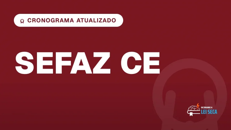 Capa do artigo "Concurso Sefaz CE: Resultado Final em Dezembro" — CRONOGRAMA ATUALIZADO