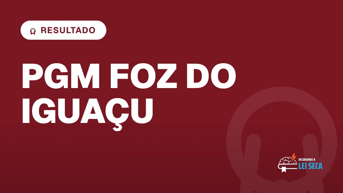 Capa do artigo "Concurso PGM Foz do Iguaçu PR: Resultado Preliminar" — RESULTADO