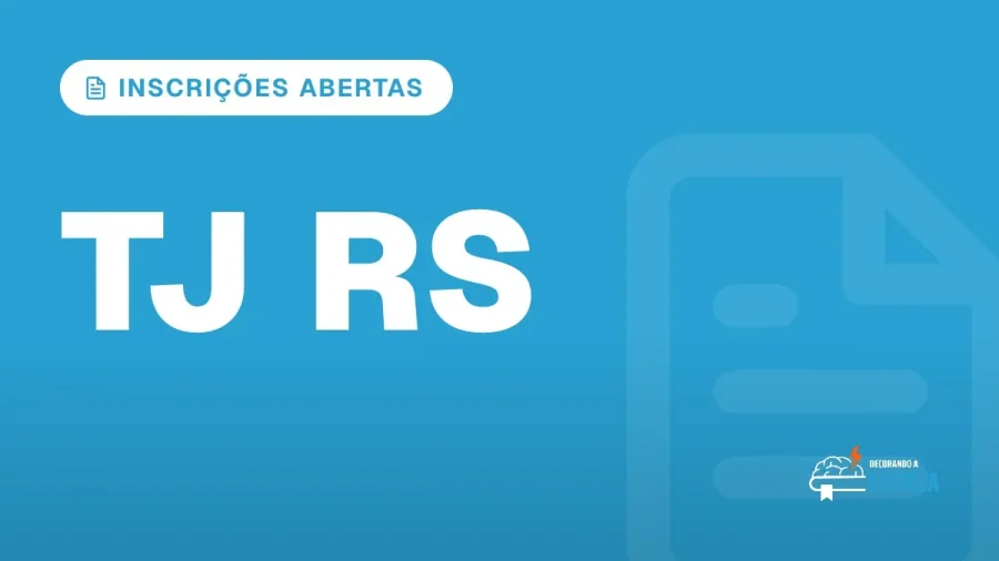 Capa do artigo "Concurso TJ RS: Inscrições Abertas e Outros Editais" — INSCRIÇÕES ABERTAS