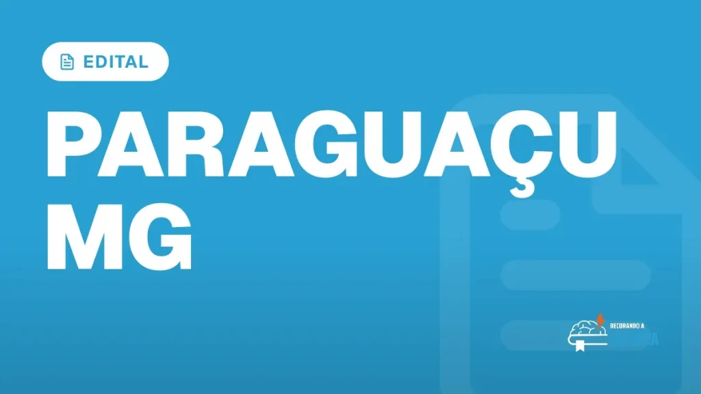 Capa do artigo "Concurso Paraguaçu MG: Edital Publicado com 100 Vagas" — EDITAL