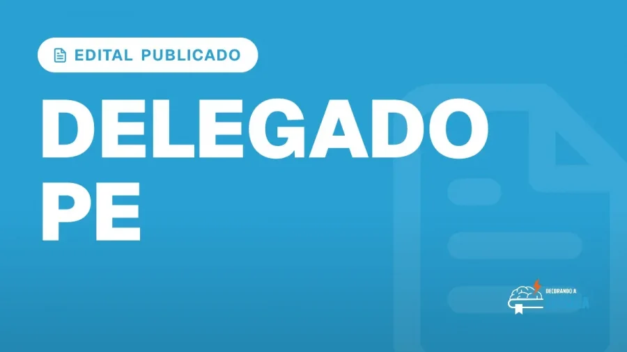 Capa do artigo "Concurso Delegado PE: Edital Publicado e 45 Vagas" — EDITAL PUBLICADO